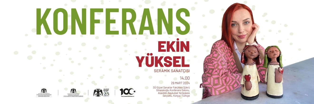 Seramik Sanatçısı Ekin Yüksel Konferansı